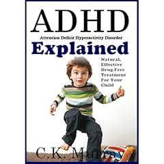 ADHD Explained: Natural, Effective, Drug-Free Treatment For Your Child Audiolibro Por C.K. Murray arte de portada
