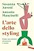 L'arte Dello Styling. Come Raccontarsi Attraverso I Vestiti - 3