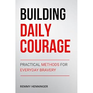 Building Daily Courage Audiobook By Remmy Henninger cover art