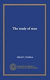 etudes scientifiques hommes  L\'étude de l\'homme
