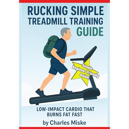 Rucking Simple Treadmill Training Guide by Charles Miske episode artwork