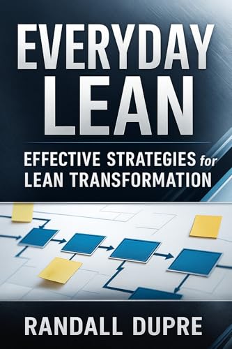 Everyday Lean: Effective Strategies for Lean Transformation