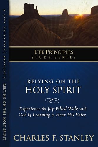 Relying on the Holy Spirit (Life Principles Study)