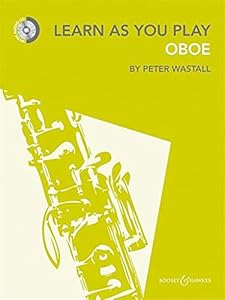 Vedi scheda su Amazon Learn As You Play Oboe (repackaged edition with CD) - Learn as you play series - for oboe (BH 12468)