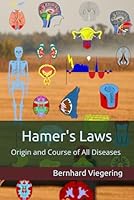 Hamer's Laws: Origin and Course of All Diseases B0CWYJKV46 Book Cover