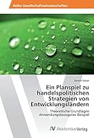 Ein Planspiel zu handelspolitischen Strategien von Entwicklungsländern 3639840305 Book Cover