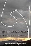  The Real Karmapa: Buddhism and the Karma Kagyu in the light of of an ancient prophecy (English Edition)