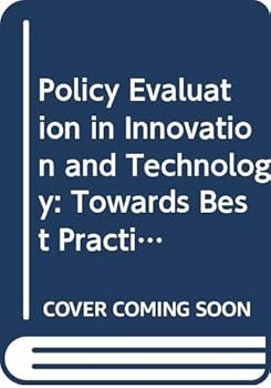 Policy Evaluation in Innovation and Technology: Towards Best Practices