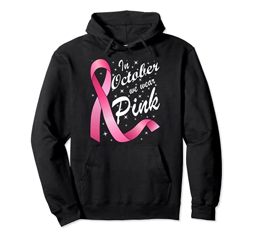 In October we wear Pink Breast Cancer Awareness Month Sweat à Capuche