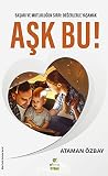 ataman v3  Ask Bu: Basari ve Mutlugun Sirri Degerlerle Yasamak: Başarı ve Mutluğun Sırrı: Değerlerle Yaşamak
