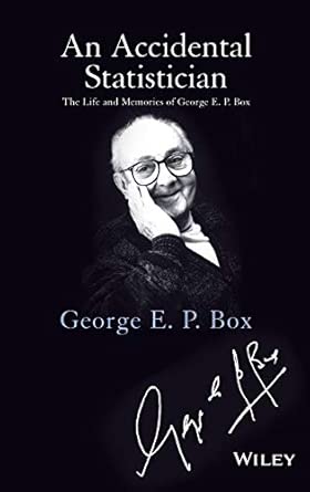 An Accidental Statistician: The Life and Memories of George E. P. Box-Wow! eBook