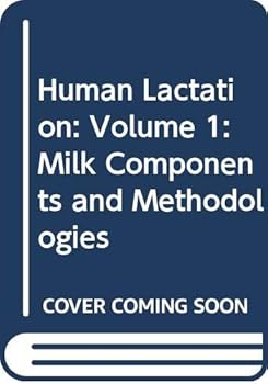 Hardcover Human Lactation: Volume 1: Milk Components and Methodologies Book