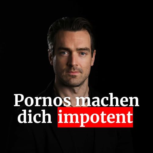 Pornos machen dich impotent