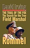 Rommel: The Trail of the Fox