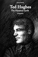 Ted Hughes: The Haunted Earth 150893360X Book Cover
