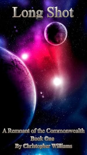 Long Shot: A Remnant of the Commonwealth, Book One