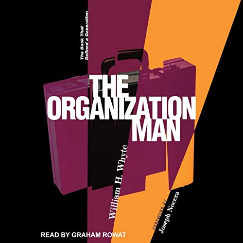 The Organization Man (1956) - William H. Whyte