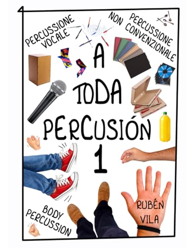 Apprendre la percussion non conventionnelle A TODA PERCUSIÓN 1 - 2