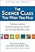 The Science Class You Wish You Had (Revised Edition): The Seven Greatest Scientific Discoveries in History and the People Who Made Them