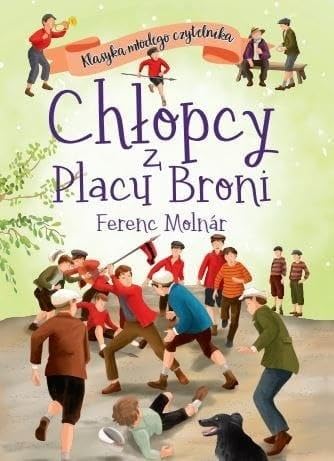 KLASYKA MŁODEGO CZYTELNIKA. CHŁOPCY Z PLACU BRONI