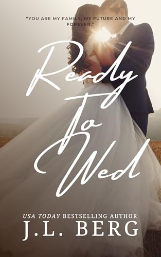 Ready to Wed: A Ready Series Novella (Logan & Claire) (The Ready Series Book 2)