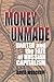 Money Unmade: Barter and the Fate of Russian Capitalism