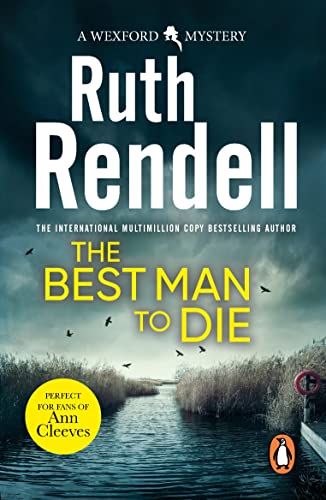 The Best Man To Die: an unmissable and unputdownable Wexford mystery ...