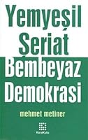 Yemyesil seriat Bembeyaz Demokrasi 9944714666 Book Cover