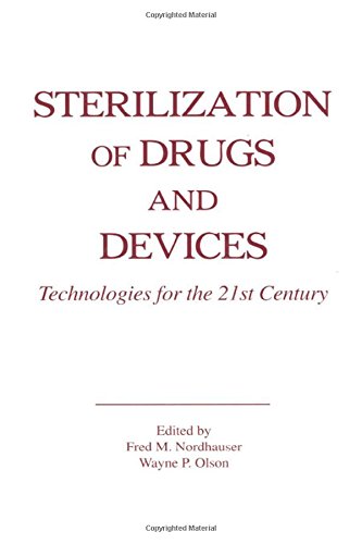 Sterilization of Drugs and Devices: Technologies for the 21st Century