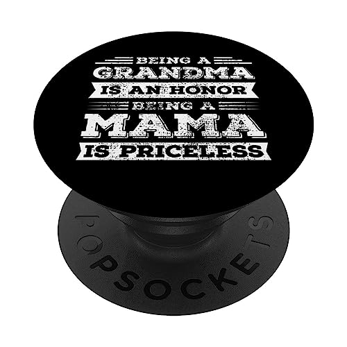 Being Grandma is an Honor Being Mama is Priceless PopSockets Swappable PopGrip, Black