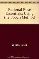 Rational Rose Essentials: Using the Booch Method 0805306161 Book Cover