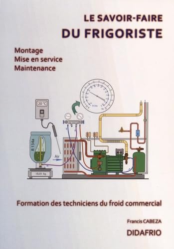 Le savoir-faire du frigoriste: Formation des techniciens du froid commercial