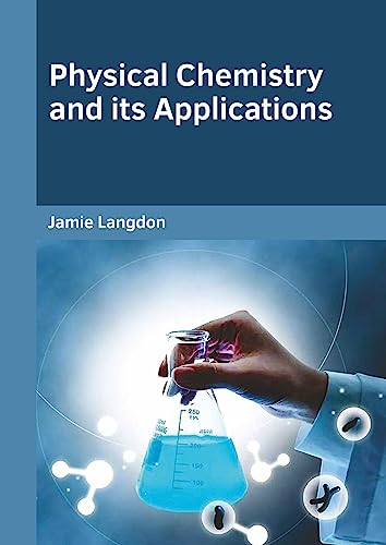 Physical Chemistry and its Applications