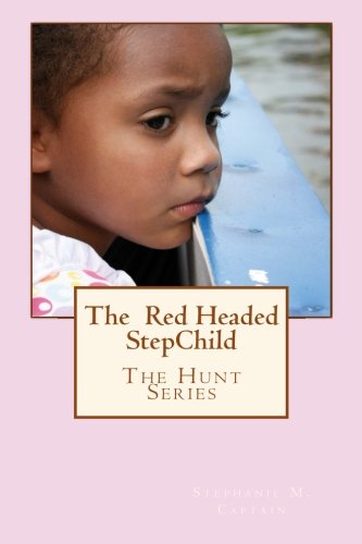 The Red Headed Stepchild: Hunt, Chandler, and Lee: Volume 3 (The Hunt Series)