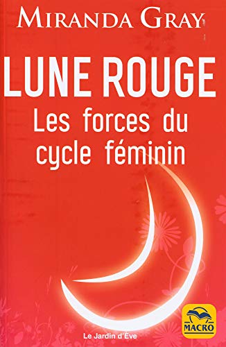  Lune rouge : Les forces du cycle féminin Livre PDF Gratuit