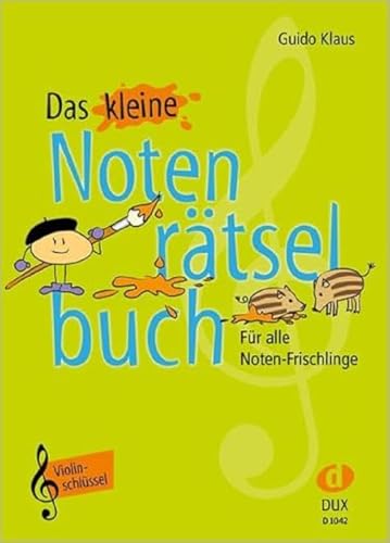 Das kleine Notenrätselbuch: Violinschlüssel