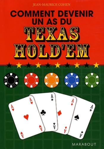 COMMENT DEVENIR UN AS DU TEXAS HOLD'EM Cohen, Jean Maurice
