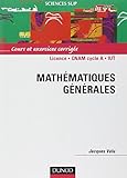  Mathématiques générales : Licence 1ère année - CNAM cycle A - IUT - Cours et exercices corrigés