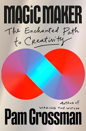 Magic Maker: The Enchanted Path to Creativity