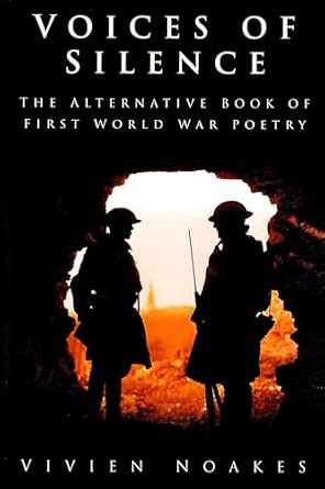 Voices of Silence: The Alternative Book of First World War Poetry Voices of Silence: The Alternative Book of First World War Poetry book cover