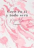  Cree en ti y todo será posible. Planificador Mensual: 62 meses. Weekly planner. Bullet journal. Bloc organizador agenda semanal notas de sobremesa. ... profesor, exámenes... A4/ A3 abierto.