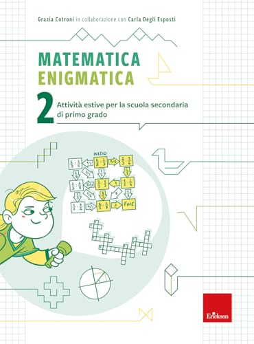 Matematica Enigmatica. Attività Estive Per La Scuola Secondaria Di Primo Grado (Vol. 2)