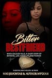  Bitter Best Friend: When Jealousy Kills: 1