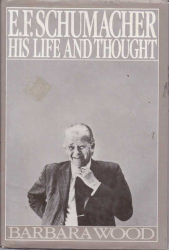 Buy E.F. Schumacher, his life and thought — BookShops.in