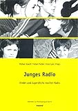 jung radio ls  Junges Radio: Kinder und Jugendliche machen Radio (Materialien zur Medienpädagogik)