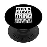 Photo Gallery it s a tony thing you wouldn t understand first name popsockets popgrip adesivo Photo Gallery it s a tony thing you wouldn t understand first name popsockets popgrip adesivo