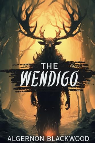 The Wendigo : Illustrated B0C87PWRFM Book Cover