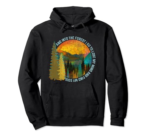 Into The Forest I Go Hiking Shirt Nature Lover Camping Gift Pullover Hoodie