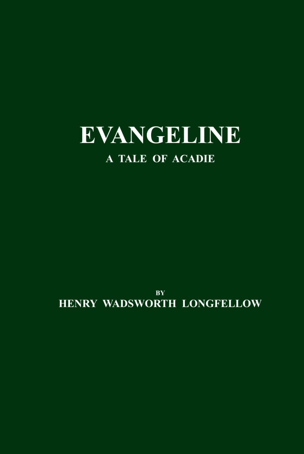 Evangeline: A Tale of Acadie      Hardcover – December 10, 2025