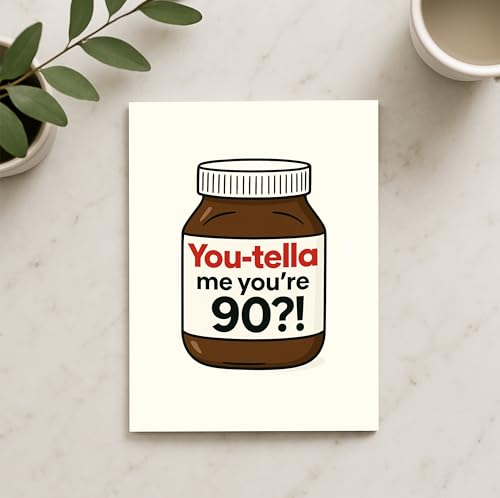 Divertida tarjeta de 90 cumpleaños, diseño You-tella, tarjeta de felicitación inspirada en Nutella